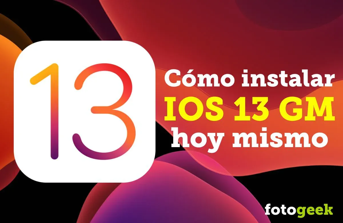 Cómo actualizar a iOS 13 GM hoy mismo